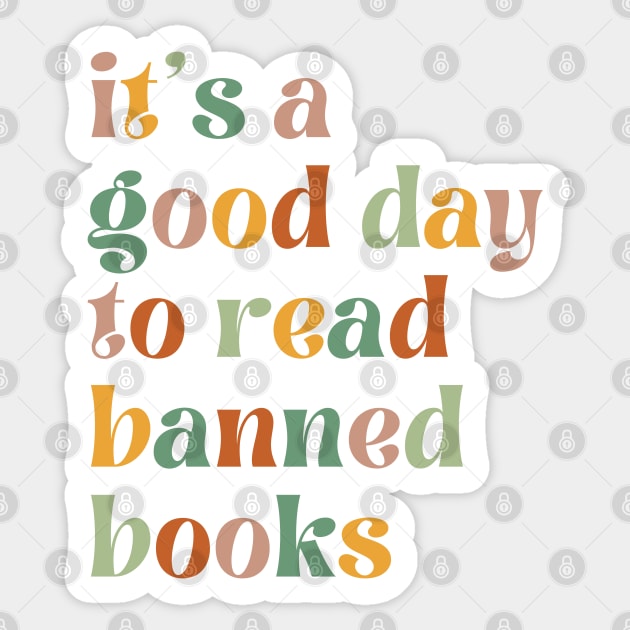 It's A Good Day To Read Banned Books Bookworm Avid Readers, Reader Gift Sticker by yass-art